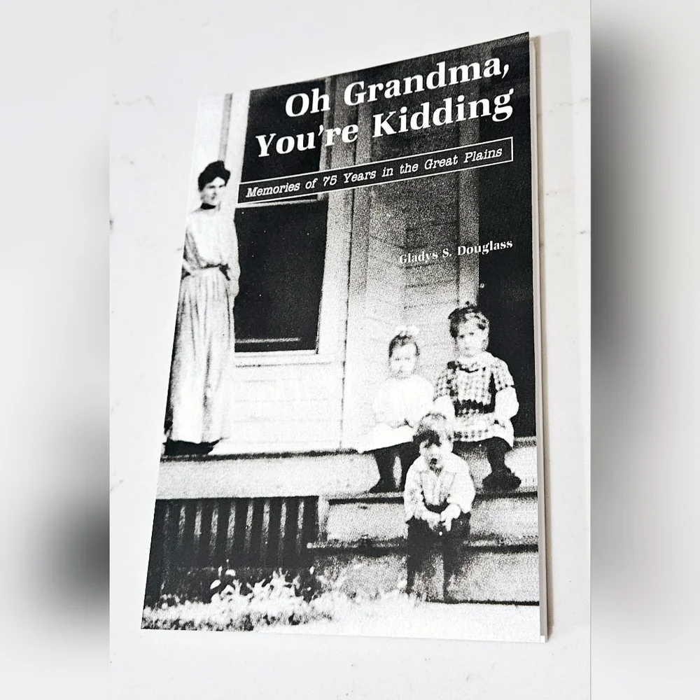 Oh Grandma, You're Kidding: Memories of 75 years in Lincoln Book BOGO